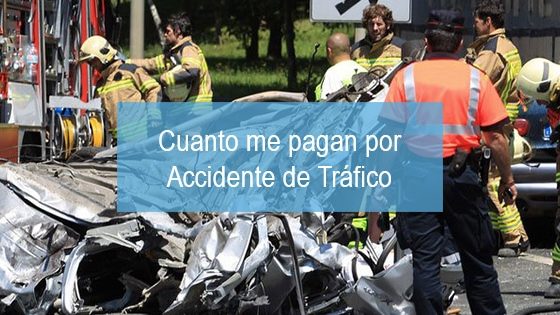 Cuanto me pagan por accidente de trafico