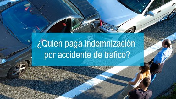 ¿Quien paga indemnización por accidente de trafico?